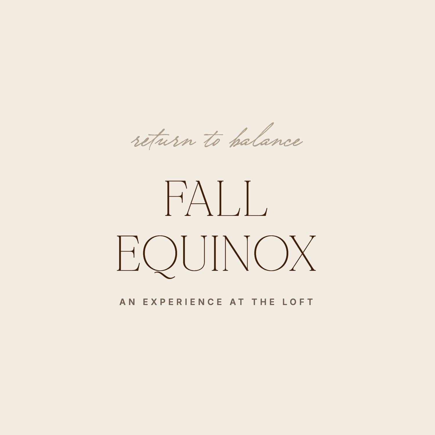 Return to balance: Fall Equinox experience